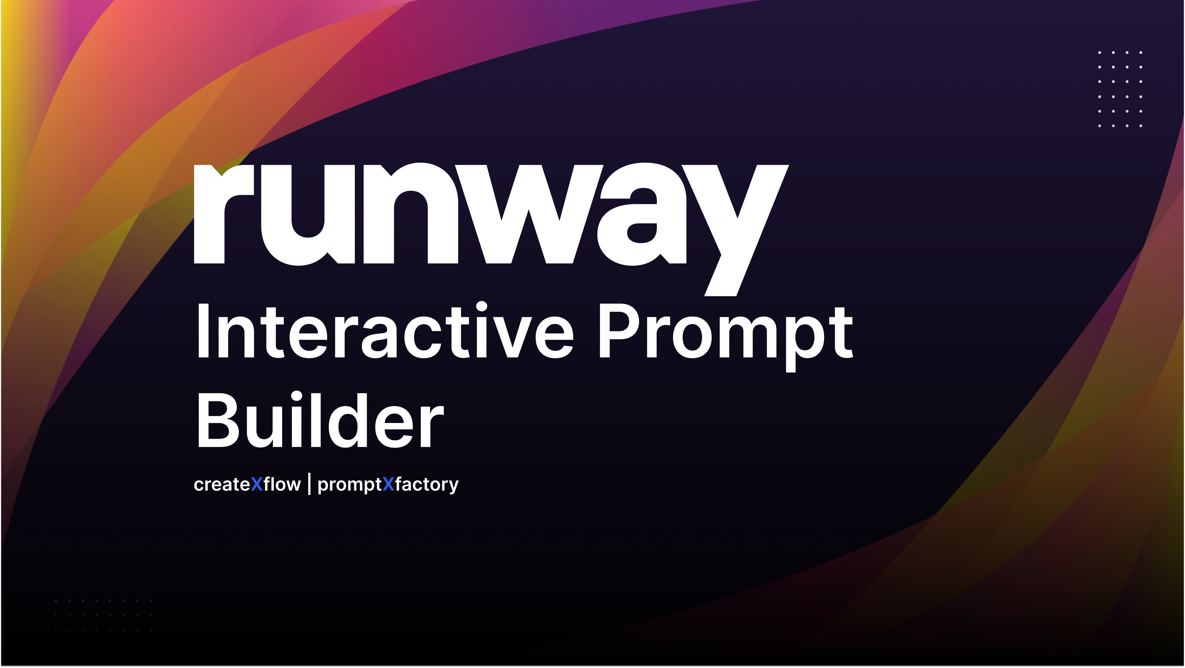 runway Interactive Prompt Builder