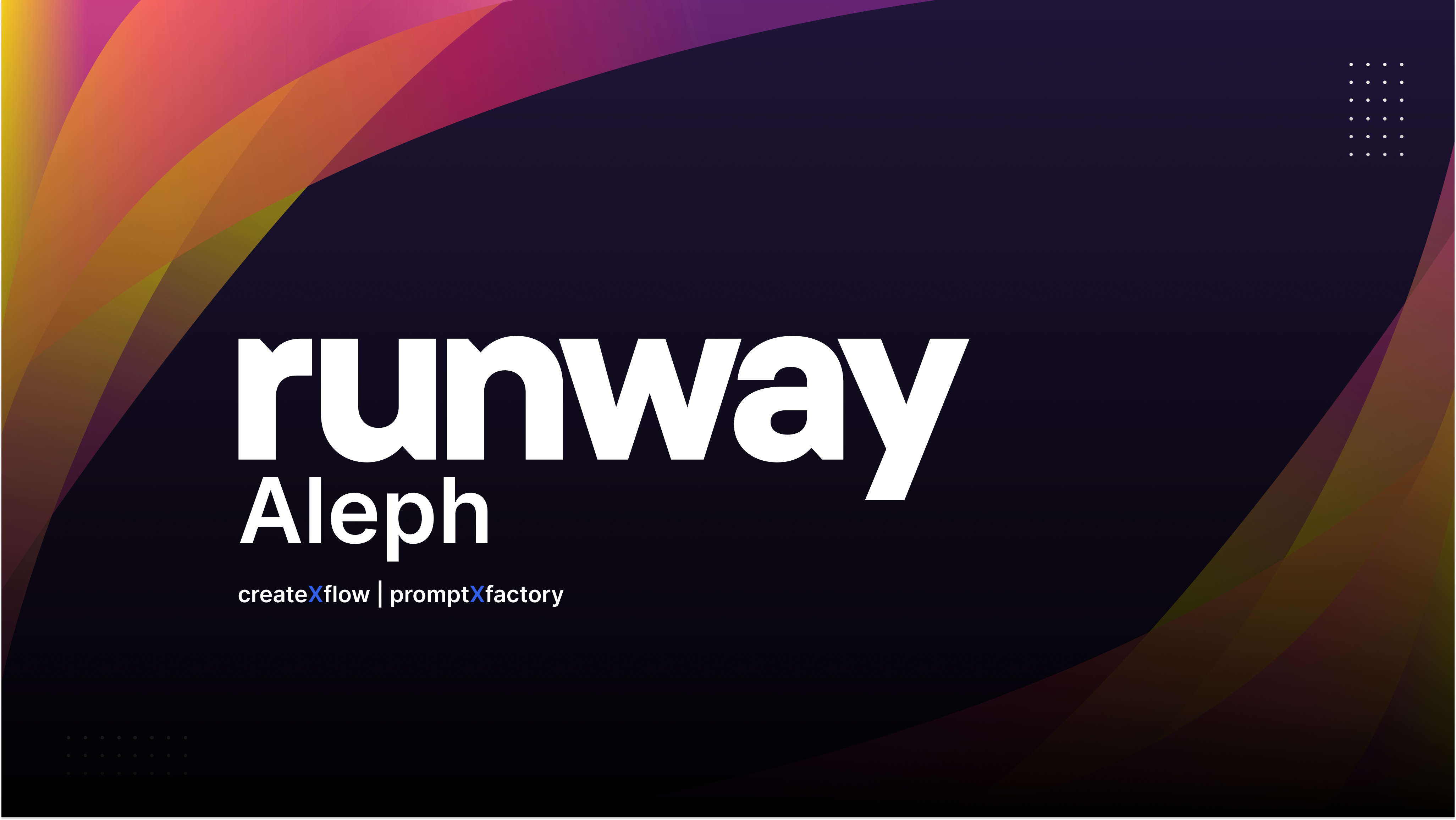 Runway Aleph createXflow